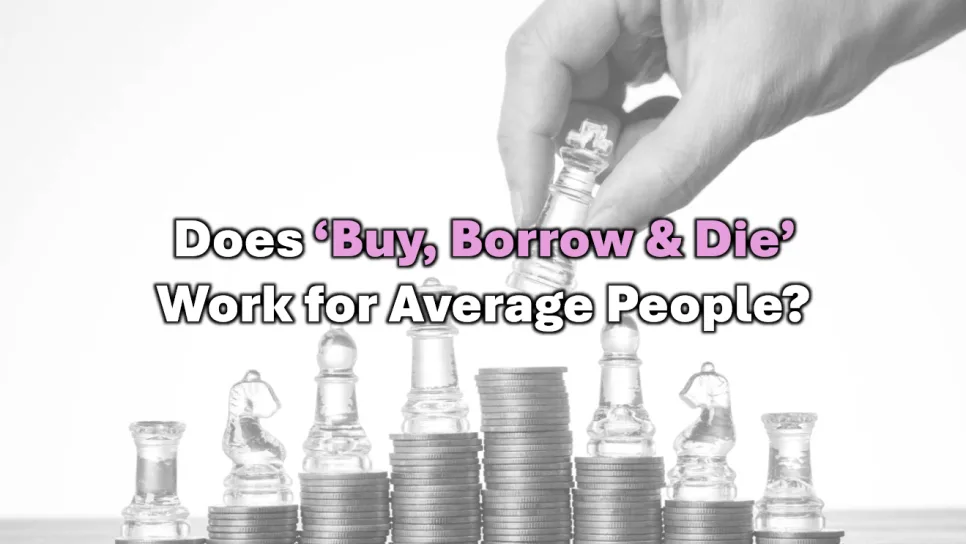Buy-Borrow-Die 전략, 서민도 가능할까? 2026년 현실 분석