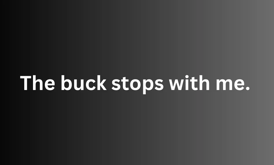 책임 회피 금지! 'The buck stops with me' 뜻과 활용법 2026